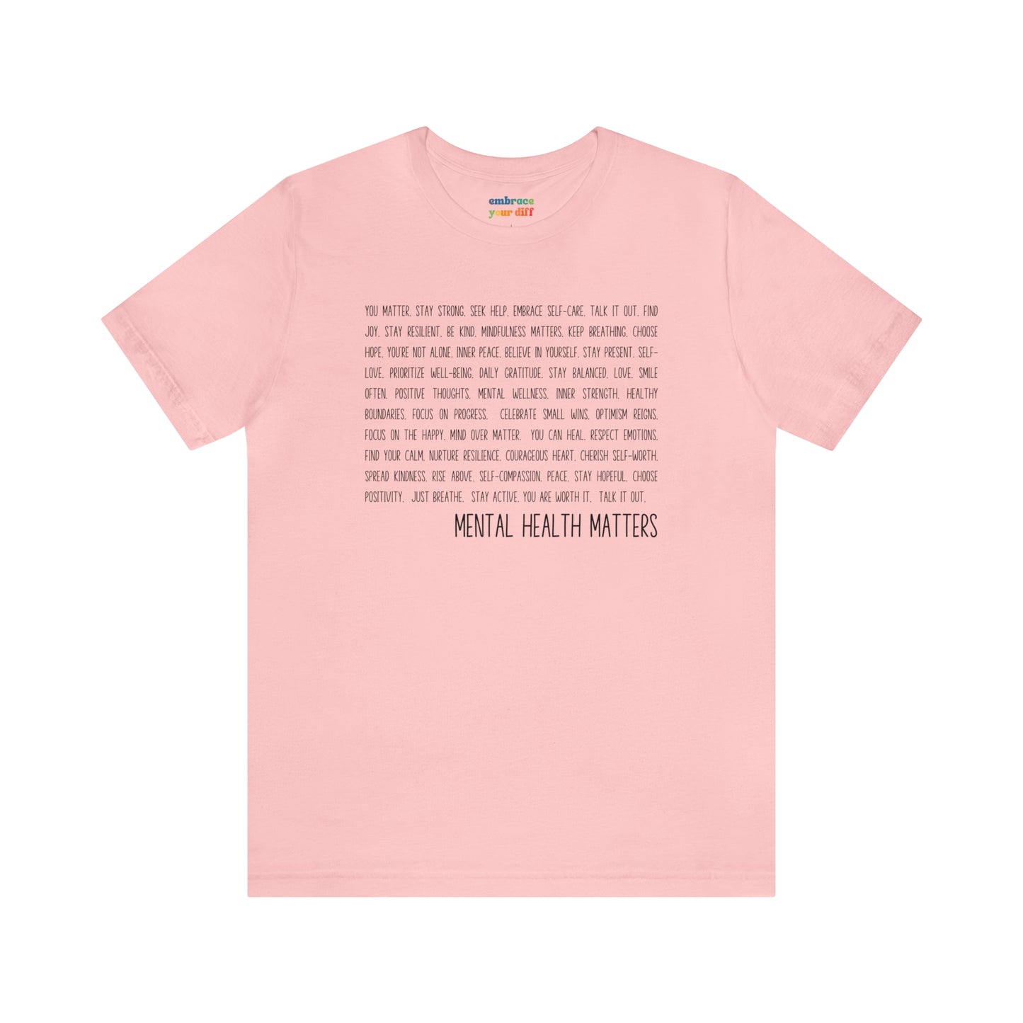 Unisex T-shirt for Mental Health Acceptance - Adult Inclusivity Matters - Diversity Acceptance Shirt for Adults - Embrace Your Diff