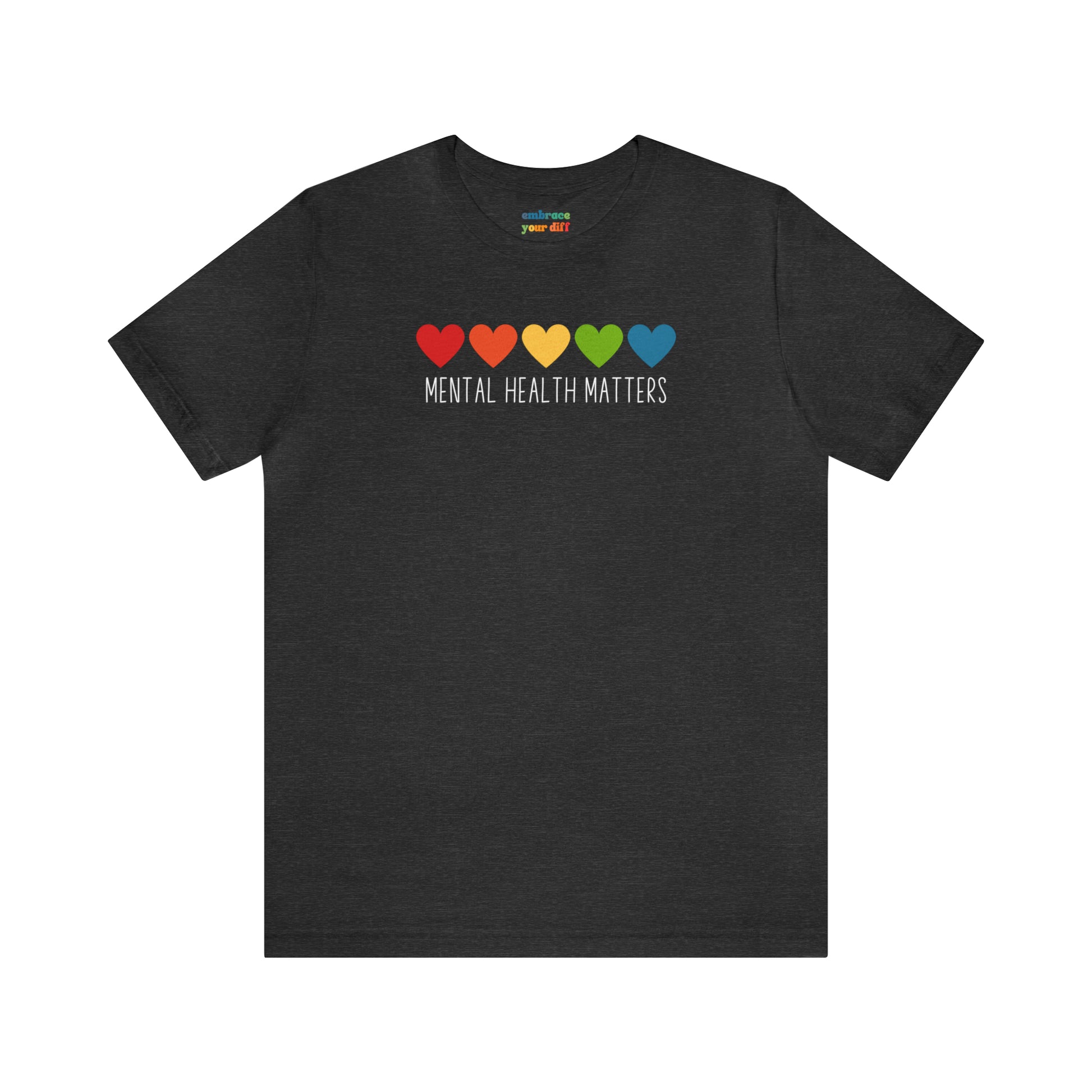 Mental Health Acceptance Unisex Shirt - Inclusivity Tshirt for Adults - Therapist Shirt - Embrace Your Diff