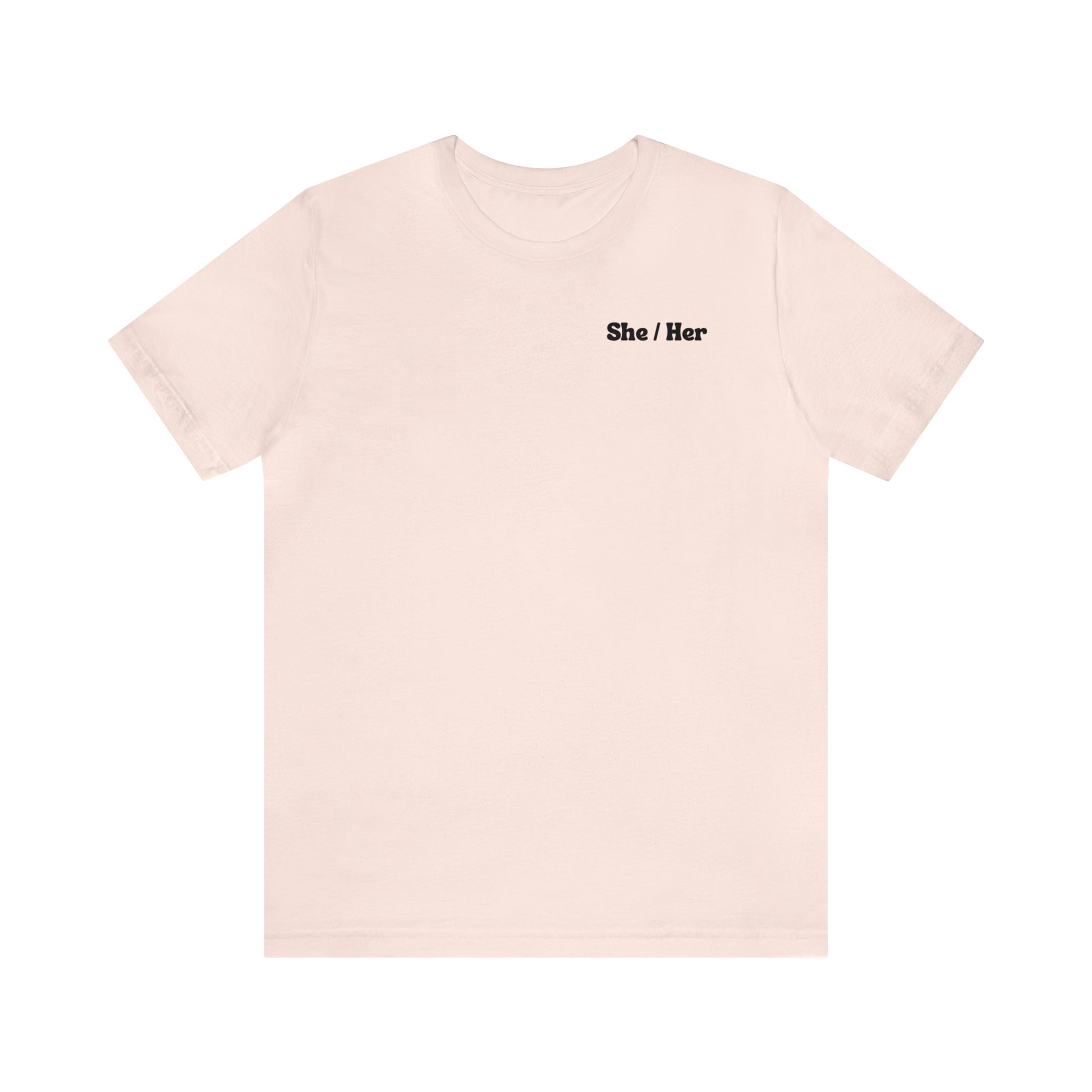 She/Her Pronoun T-Shirt - inclusivity T-Shirt - Cute Pride Shirt - Embrace Your Diff