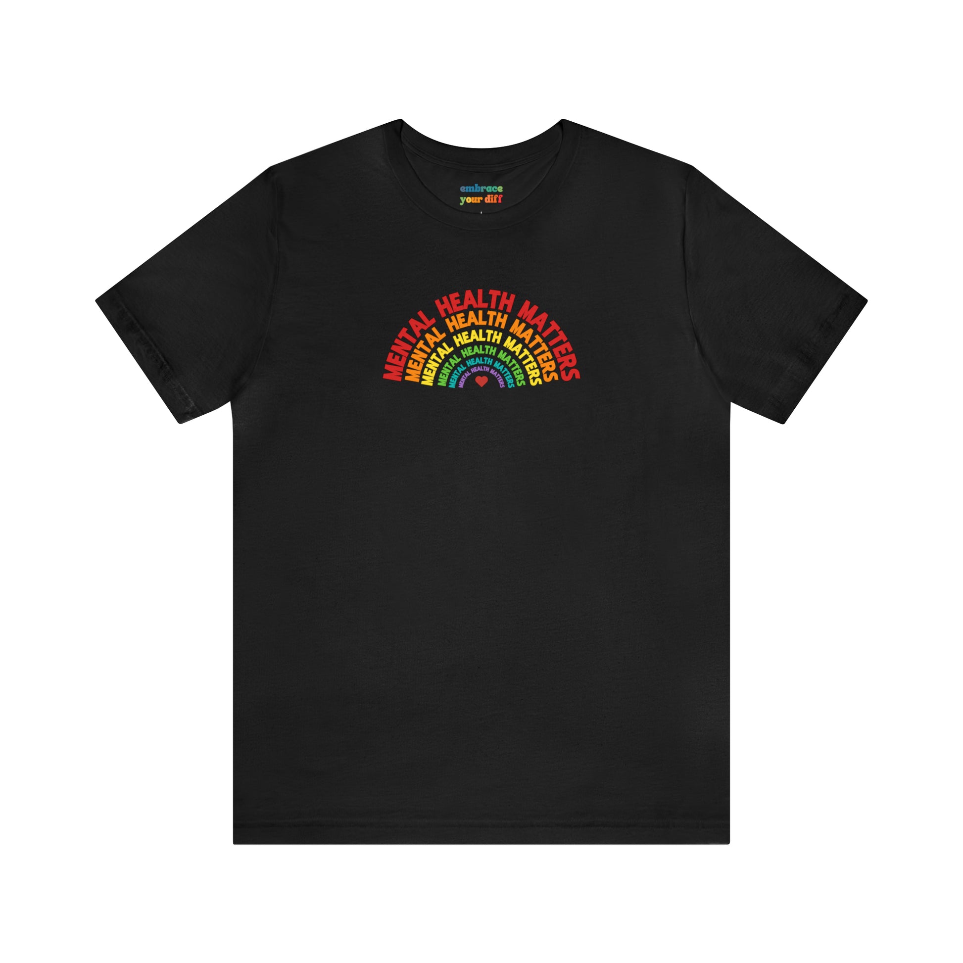Rainbow Unisex T-shirt for Mental Health Acceptance - Adult Inclusivity Matters - Diversity Acceptance Shirt for Adults - Embrace Your Diff