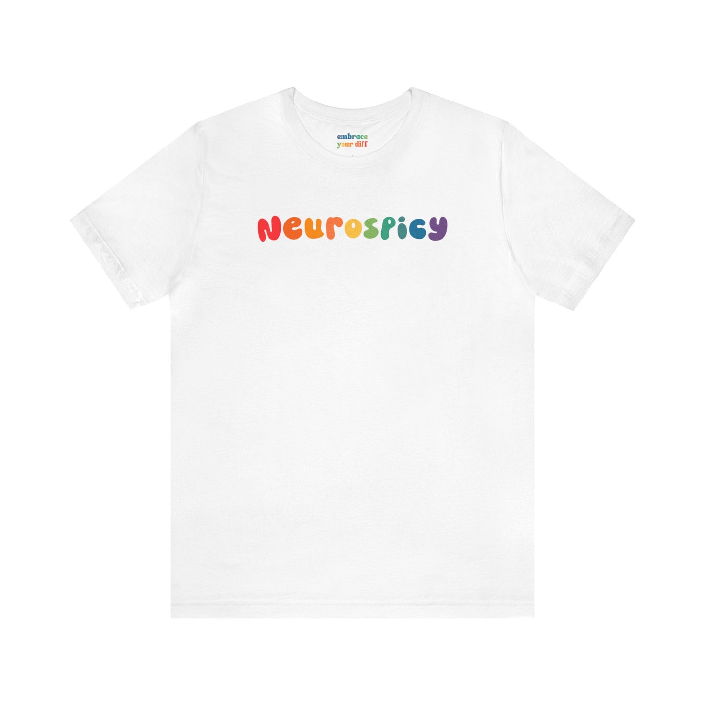 Celebrate Neurodiversity T-Shirt - Neurospicy Rainbow - Embrace Your Diff