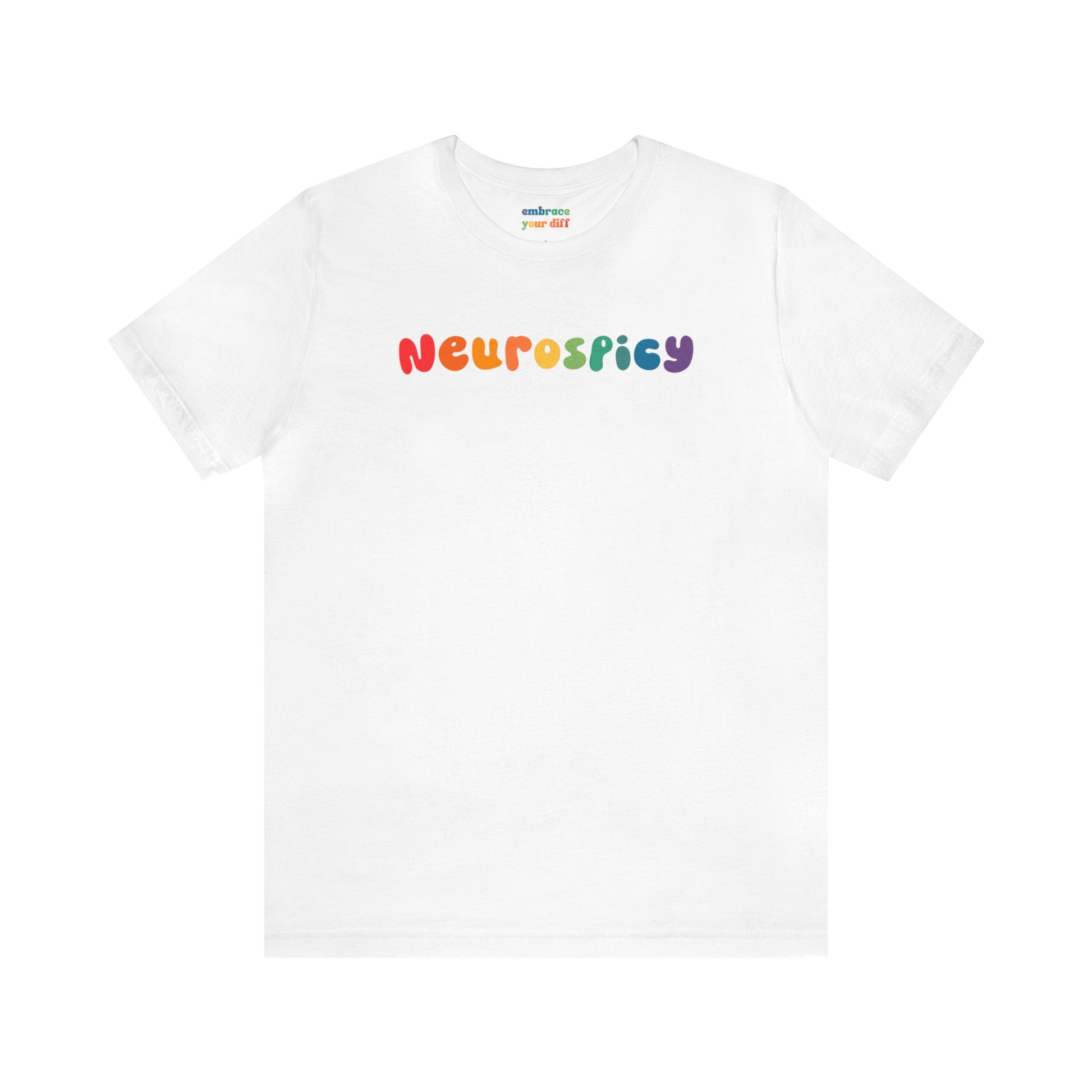 Celebrate Neurodiversity T-Shirt - Neurospicy Rainbow - Embrace Your Diff