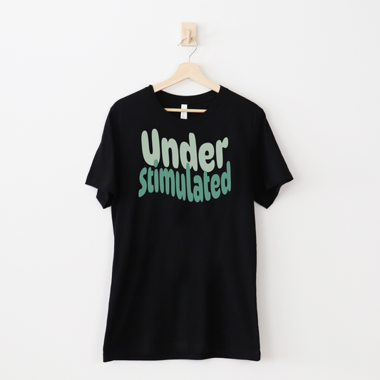 Cute Neurodiversity Tshirt, Understimulated Shirt - Green - Embrace Your Diff