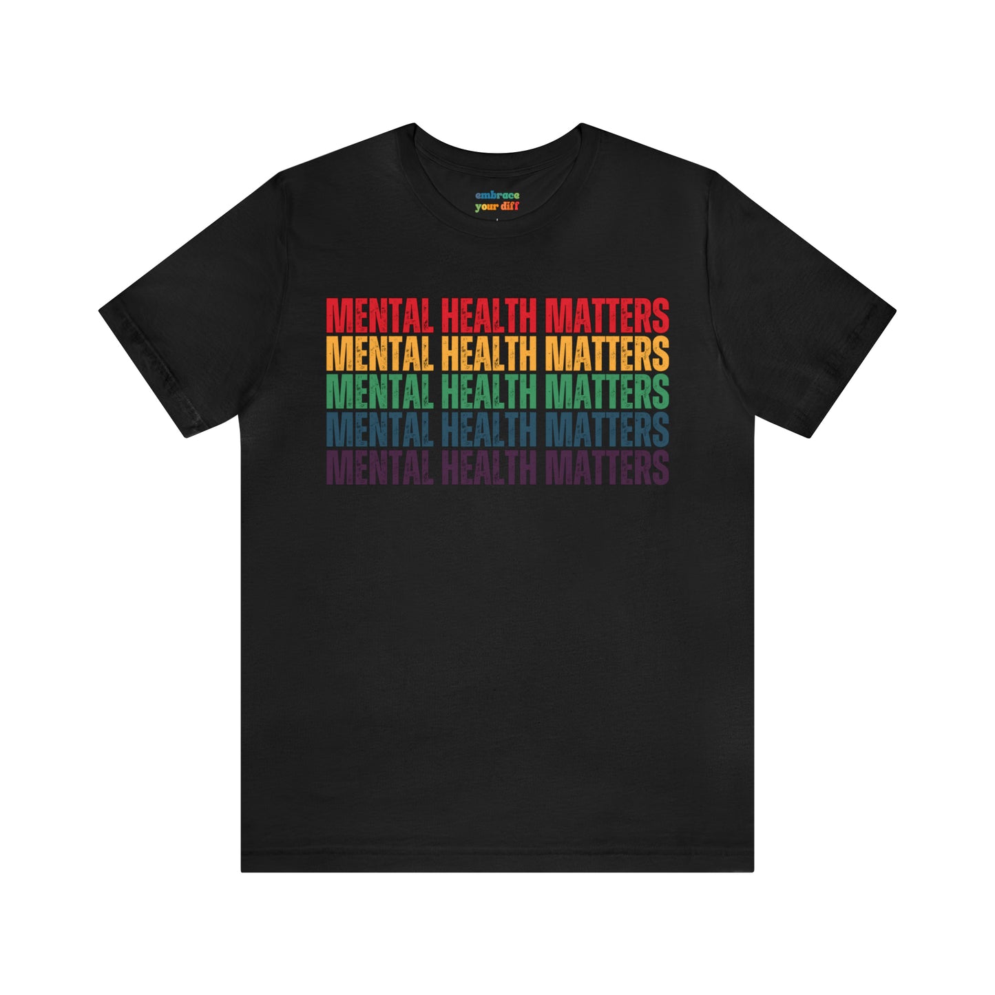 Unisex Tshirt Celebrating Mental Health Awareness - Shirt for Inclusivity - Embrace Your Diff
