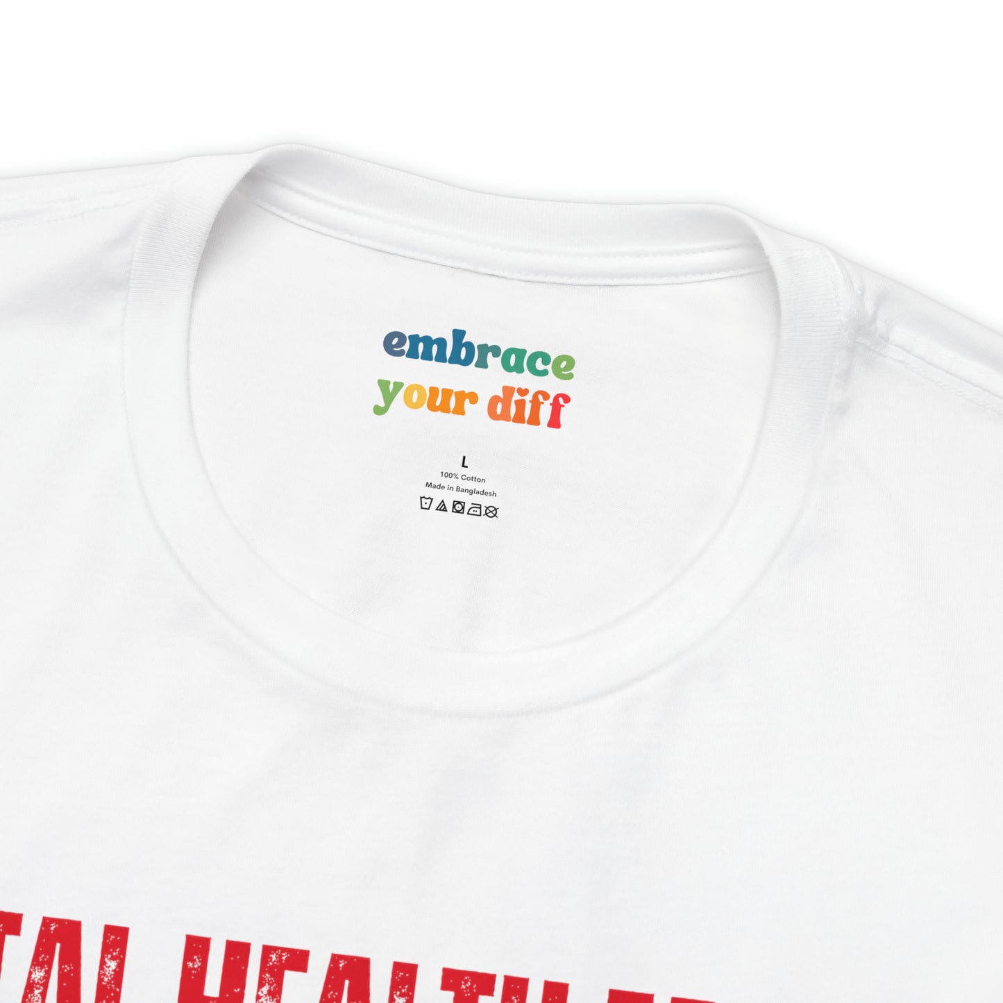 Unisex Tshirt Celebrating Mental Health Awareness - Shirt for Inclusivity - Embrace Your Diff