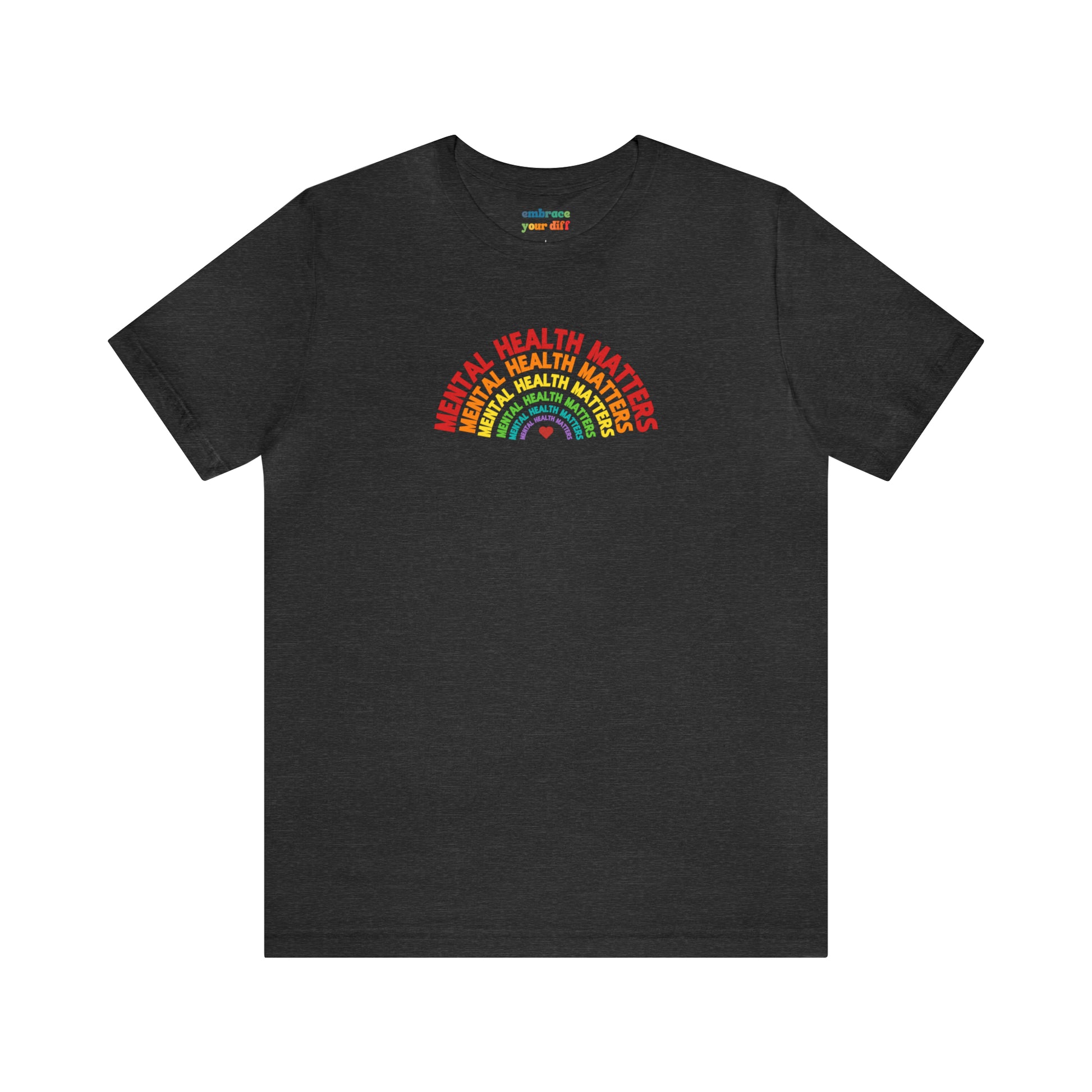 Rainbow Unisex T-shirt for Mental Health Acceptance - Adult Inclusivity Matters - Diversity Acceptance Shirt for Adults - Embrace Your Diff