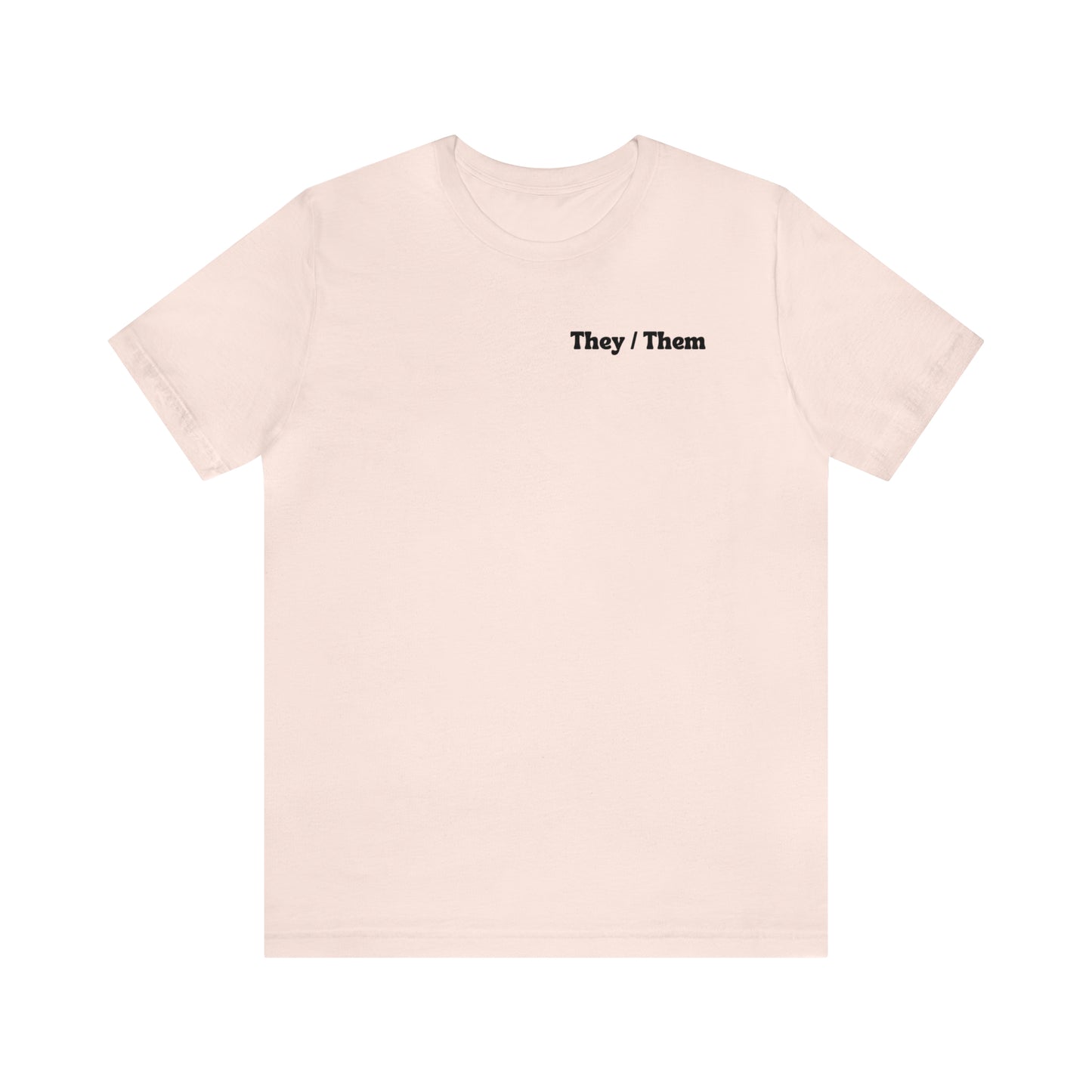 They/Them Pronoun T-Shirt - inclusivity T-Shirt - Cute Pride Shirt - Embrace Your Diff
