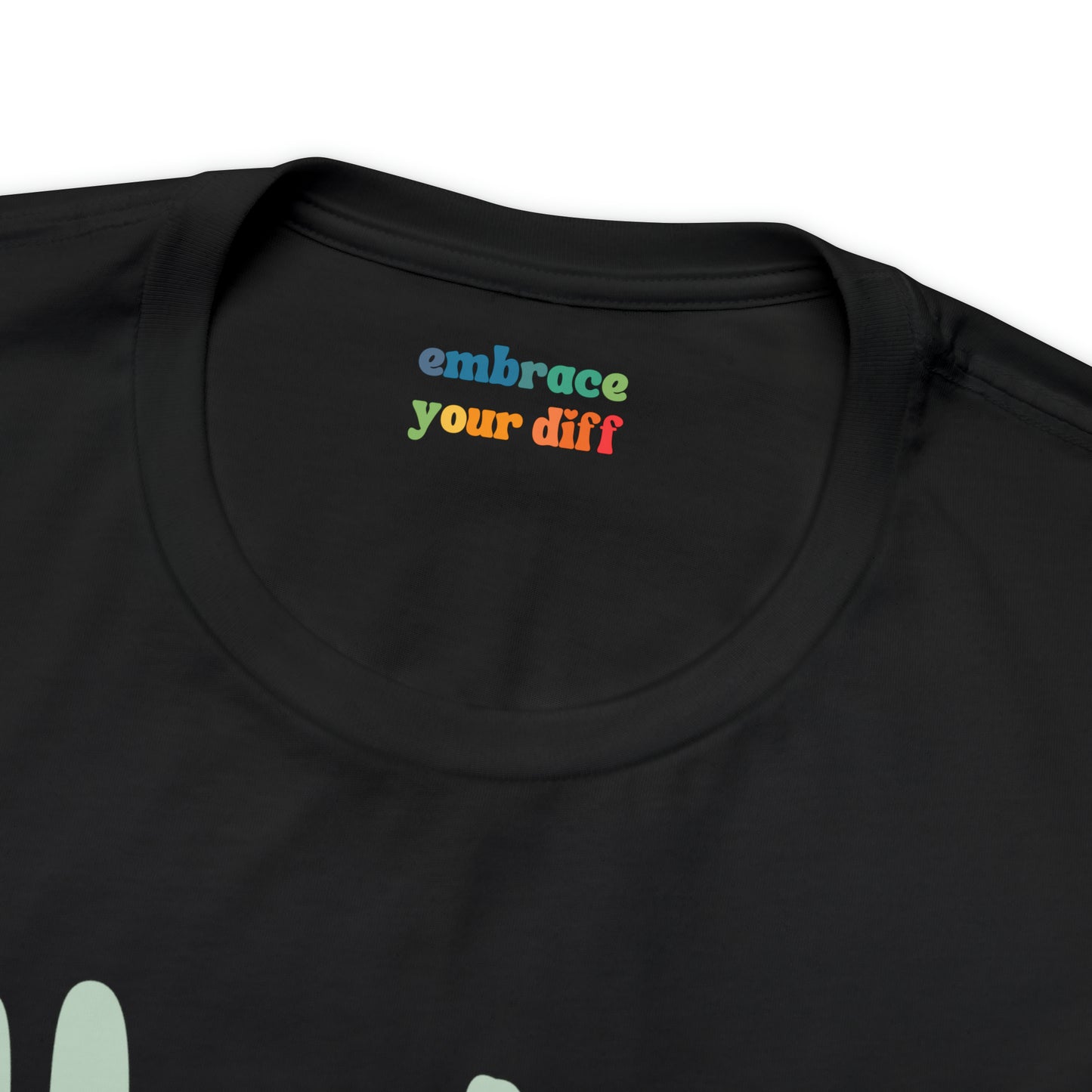 Cute Neurodiversity Tshirt, Understimulated Shirt - Green - Embrace Your Diff