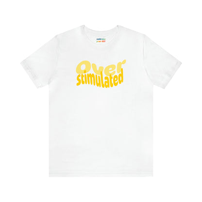 Cute Neurodiversity Tshirt, Overstimulated Shirt - Yellow - Embrace Your Diff