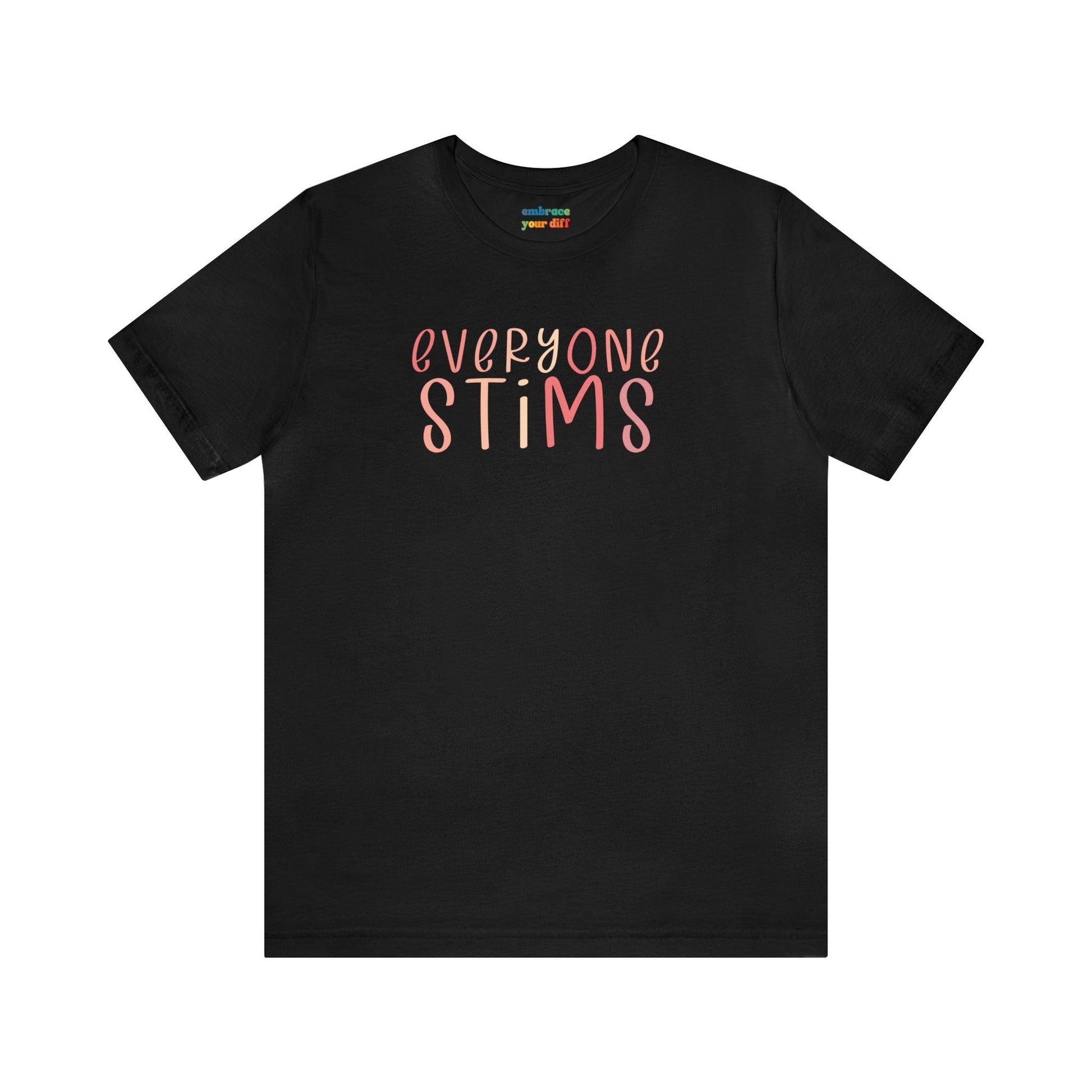 Neurodiversity Inclusion T-Shirt - Everyone Stims Tshirt - Pink - Embrace Your Diff