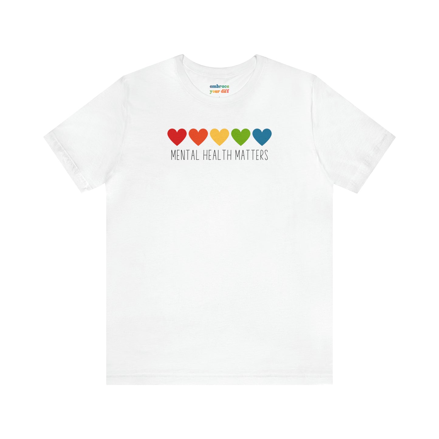 Mental Health Acceptance Unisex Shirt - Inclusivity Tshirt for Adults - Therapist Shirt - Embrace Your Diff