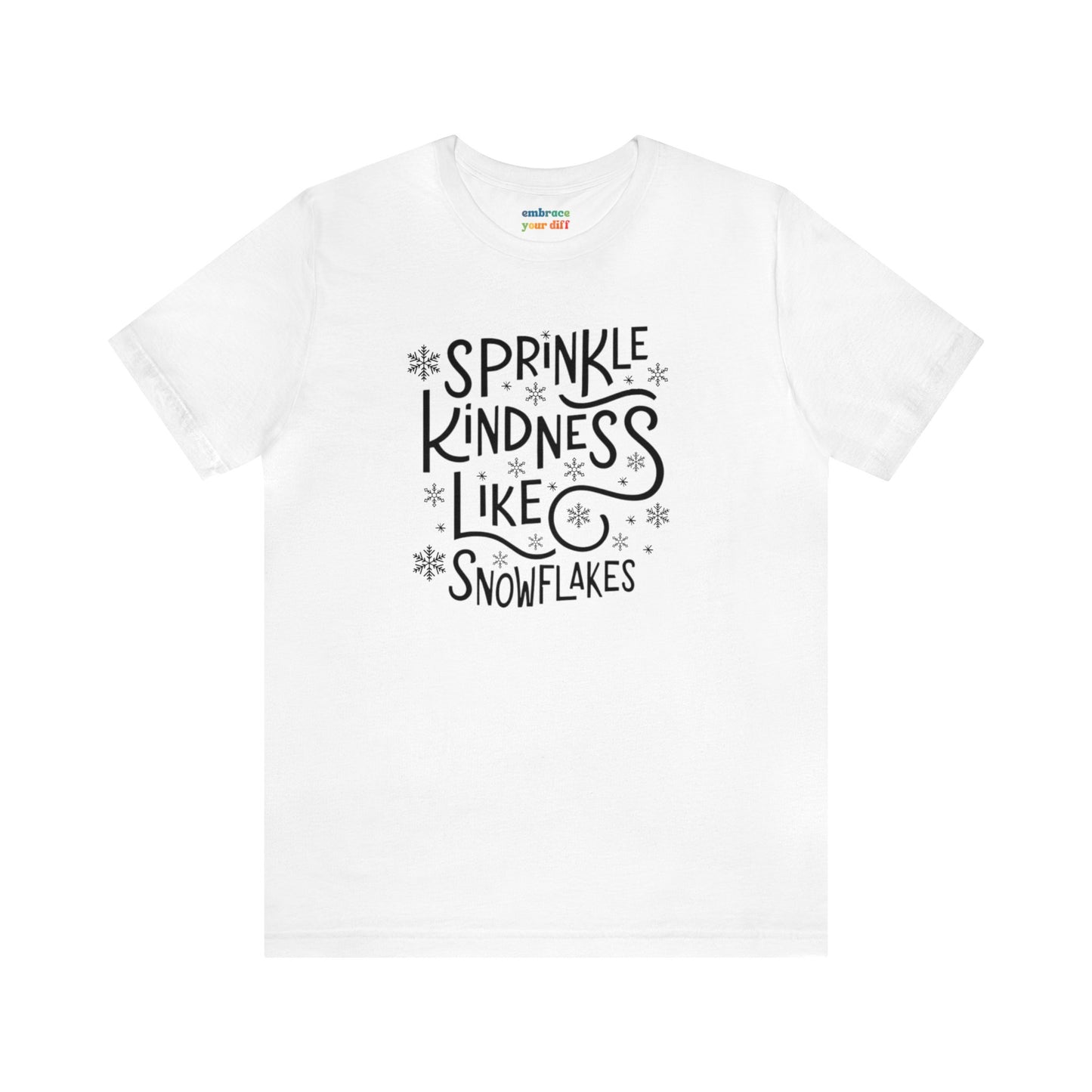 Sprinkle Kindness T-shirt, Cute Winter Shirt - Embrace Your Diff