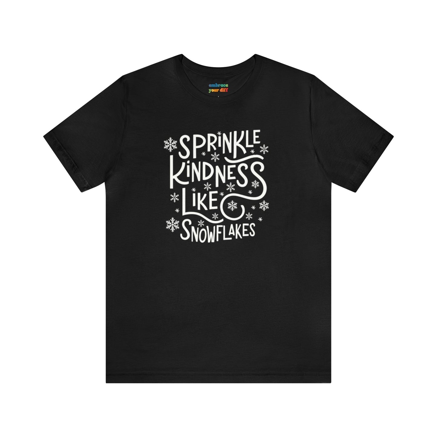 Sprinkle Kindness T-shirt, Cute Winter Shirt - Embrace Your Diff