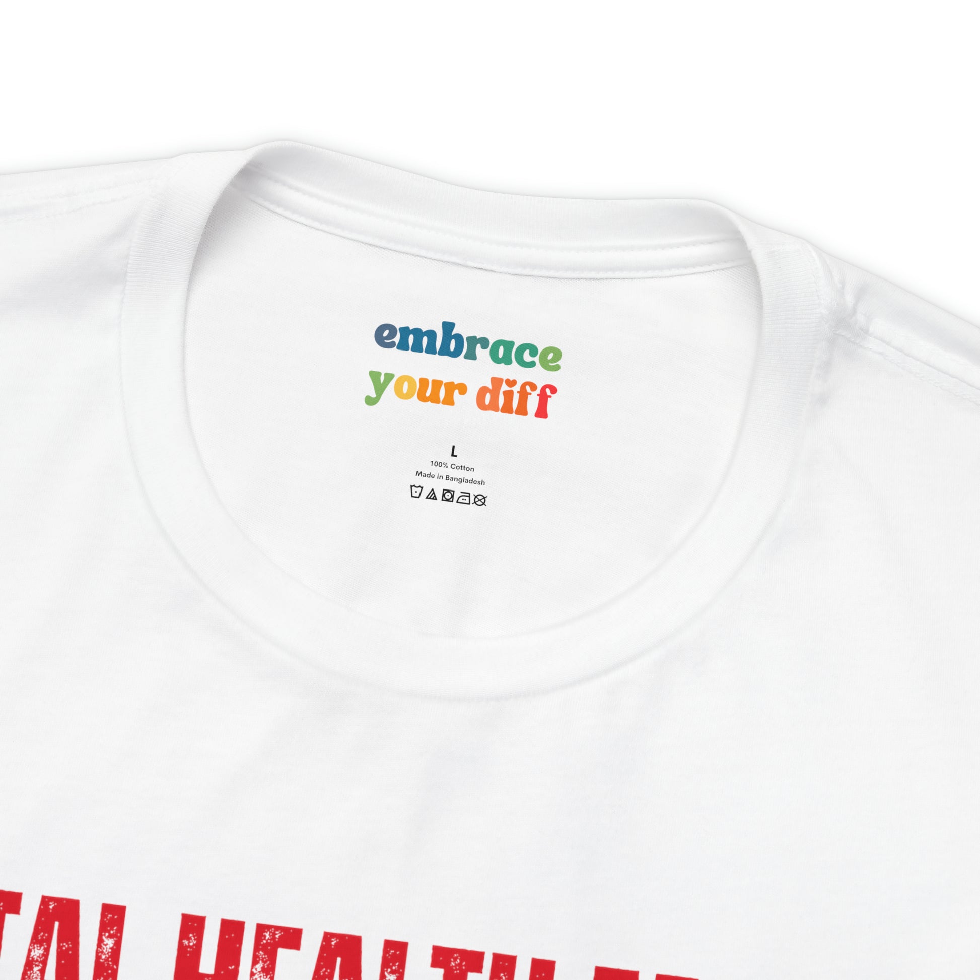 Unisex Tshirt Celebrating Mental Health Awareness - Shirt for Inclusivity - Embrace Your Diff