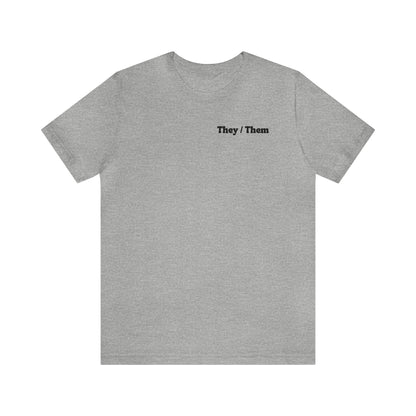They/Them Pronoun T-Shirt - inclusivity T-Shirt - Cute Pride Shirt - Embrace Your Diff