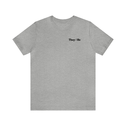 They/He Pronoun T-Shirt - inclusivity T-Shirt - Cute Pride Shirt - Embrace Your Diff