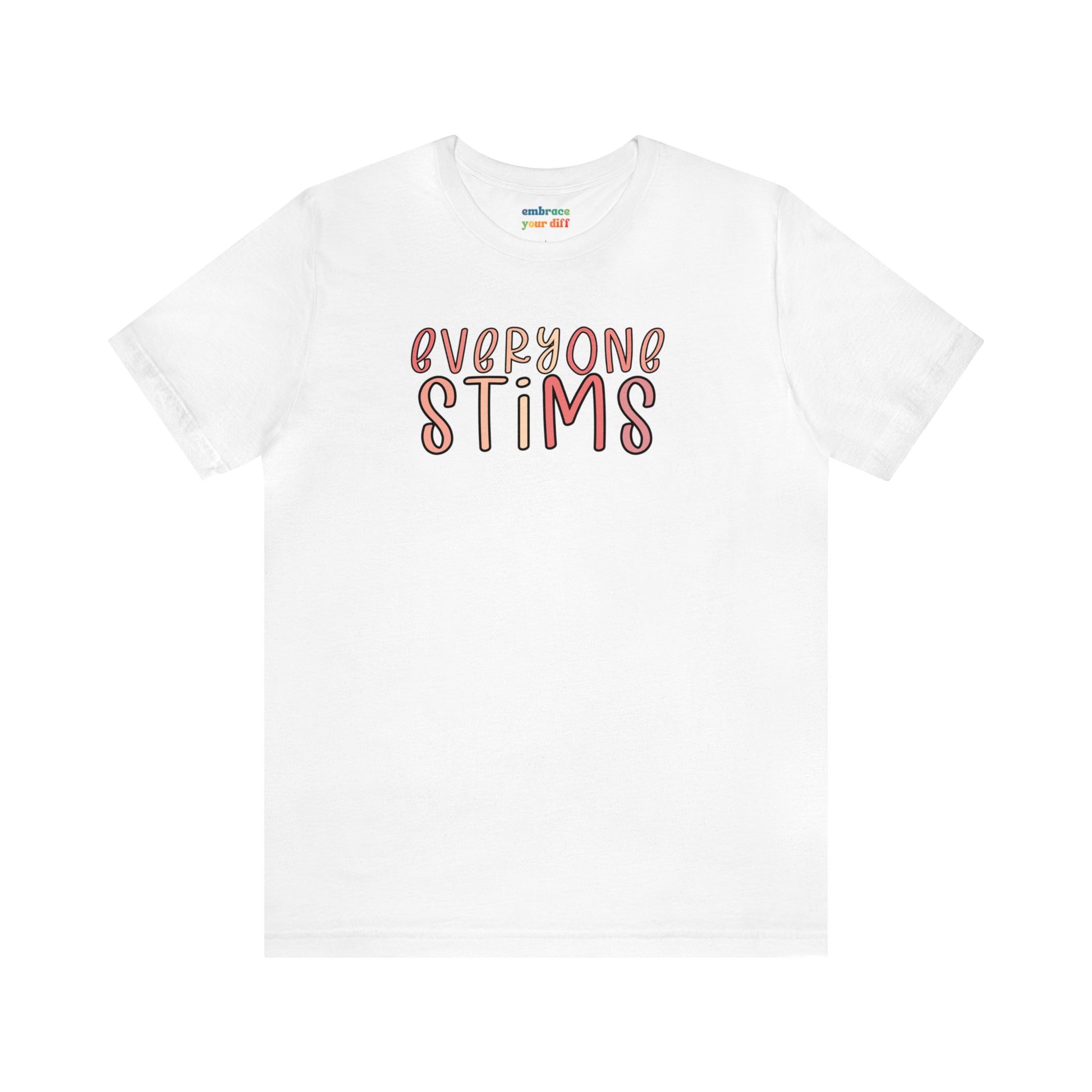 Neurodiversity Inclusion T-Shirt - Everyone Stims Tshirt - Pink - Embrace Your Diff